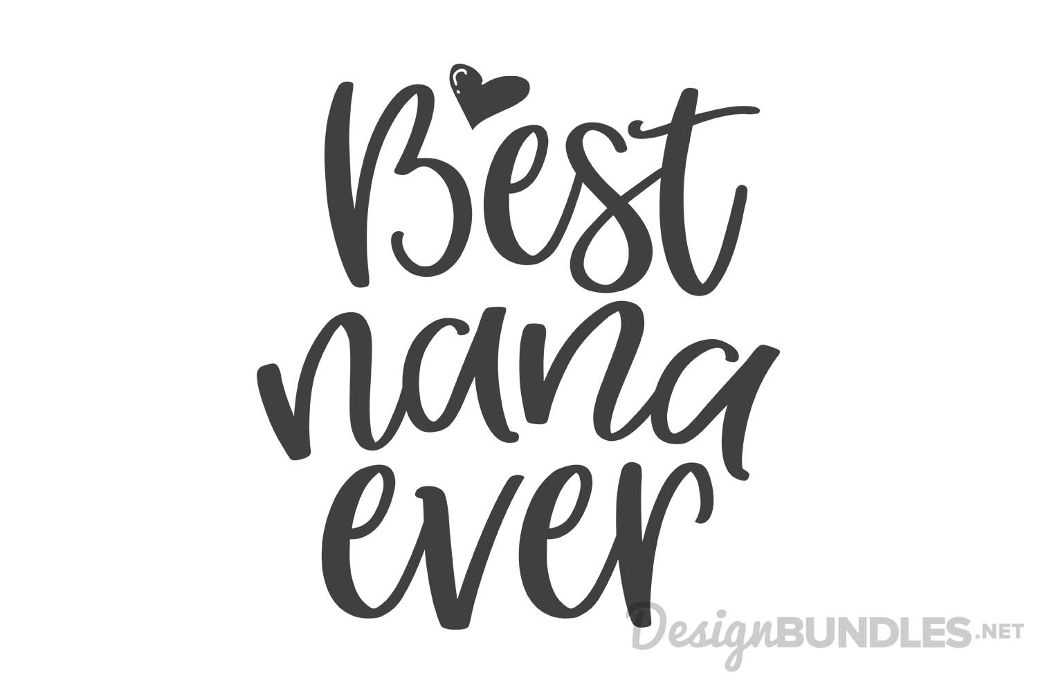 Free Free 200 Best Nana Ever Svg Free SVG PNG EPS DXF File