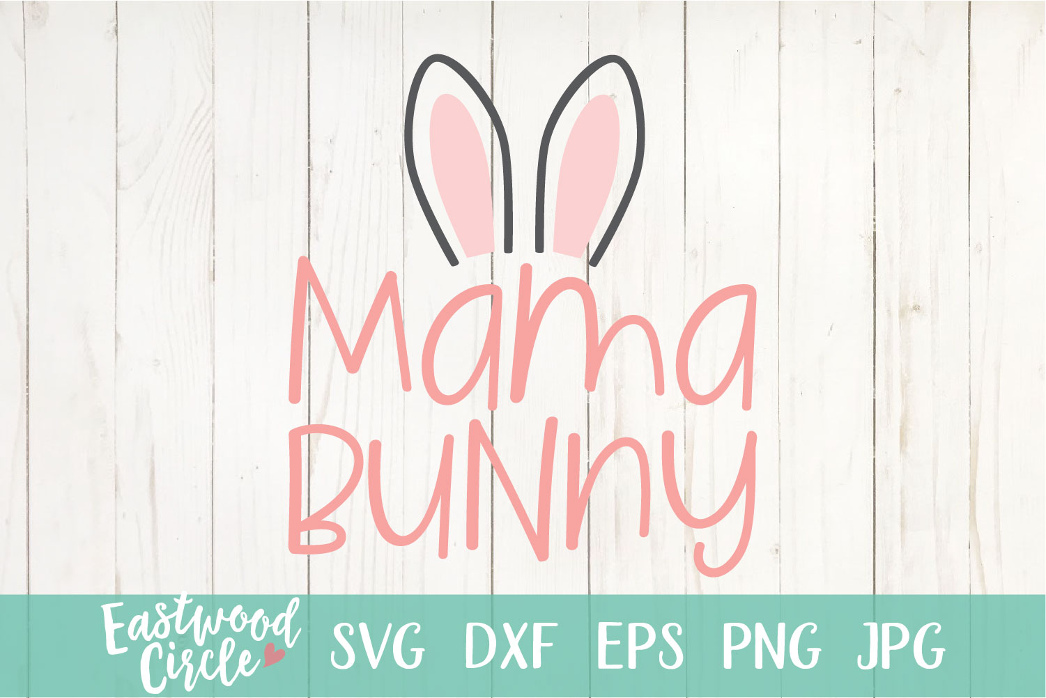 Download Mama Bunny - An Easter SVG Cut File