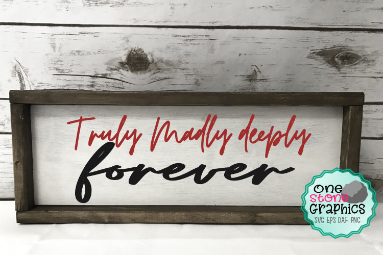 Valentines Svg Heart Svg Love Svg Truly Madly Deeply Forever 198764 Svgs Design Bundles