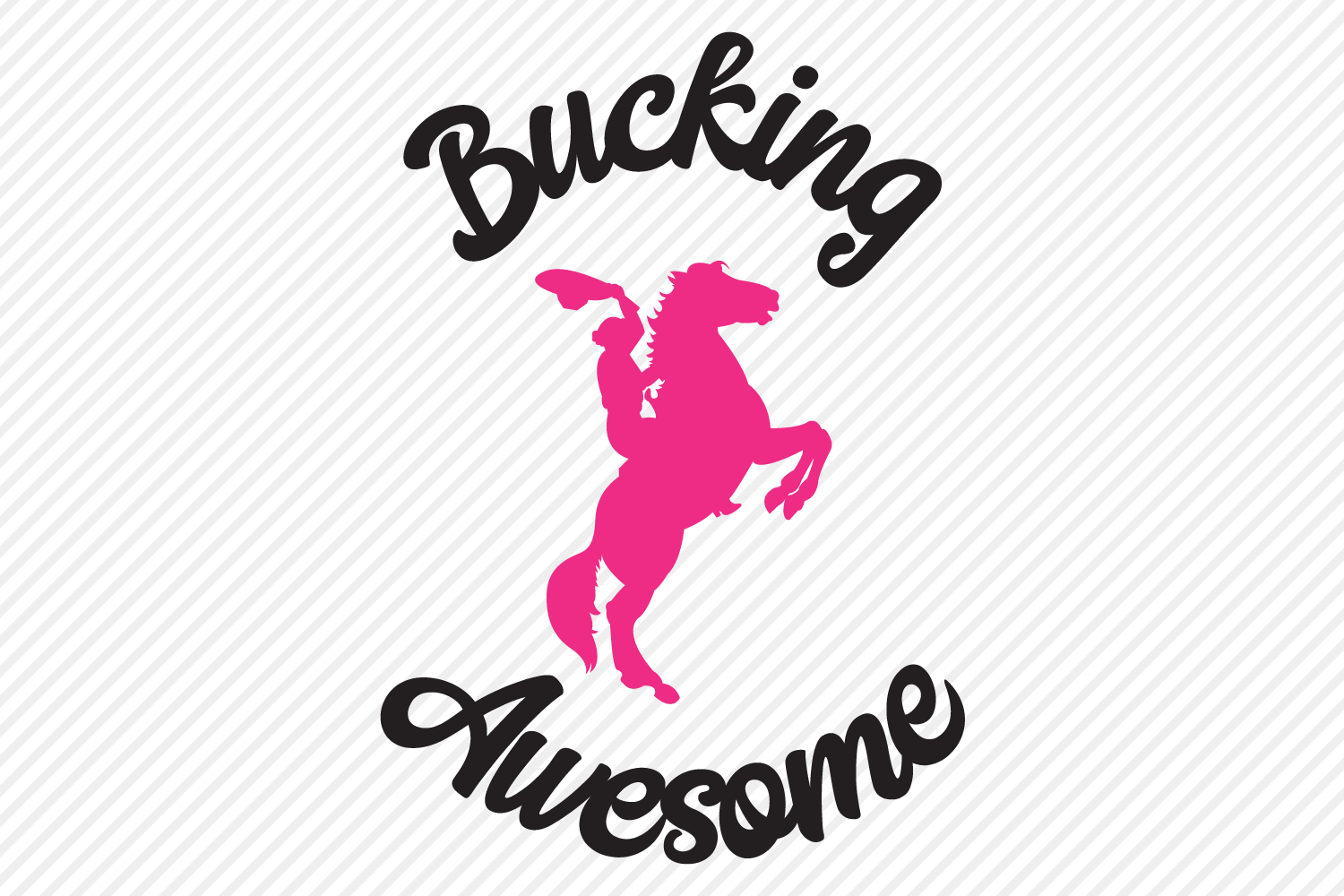 Download Bucking Awesome SVG, Cut File, Cowgirl Shirt Design, Horse