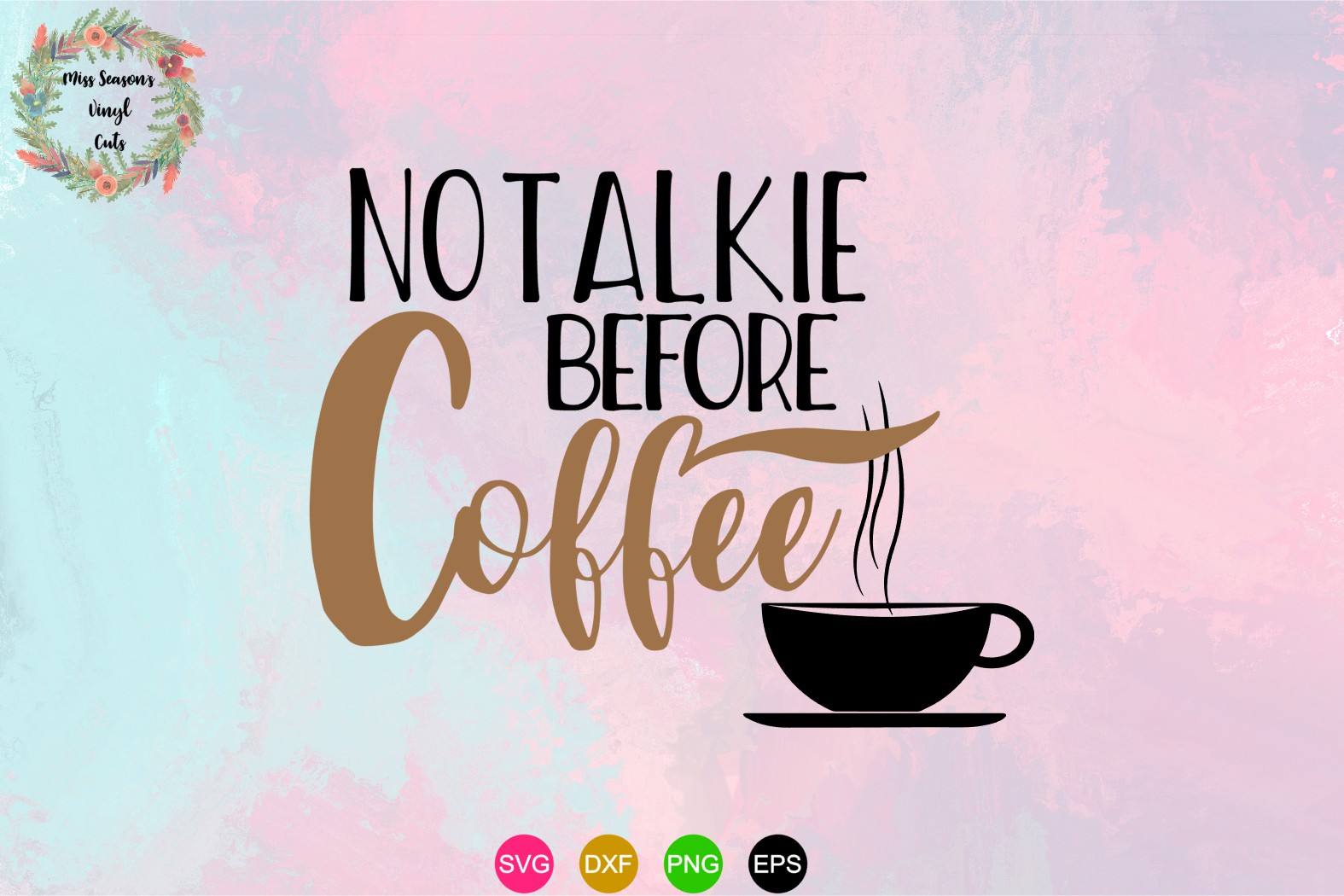 Download No Talkie before Coffee SVG Png Dxf EPS (100811) | Cut ...