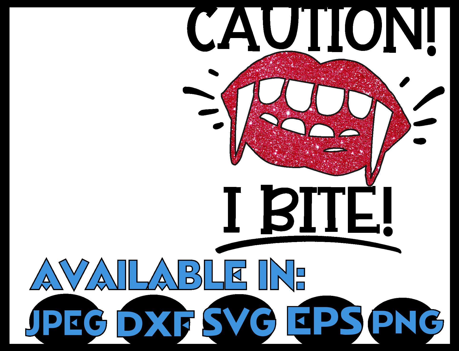 Download Caution SVG DXF JPEG Silhouette Cricut Halloween I bite ...