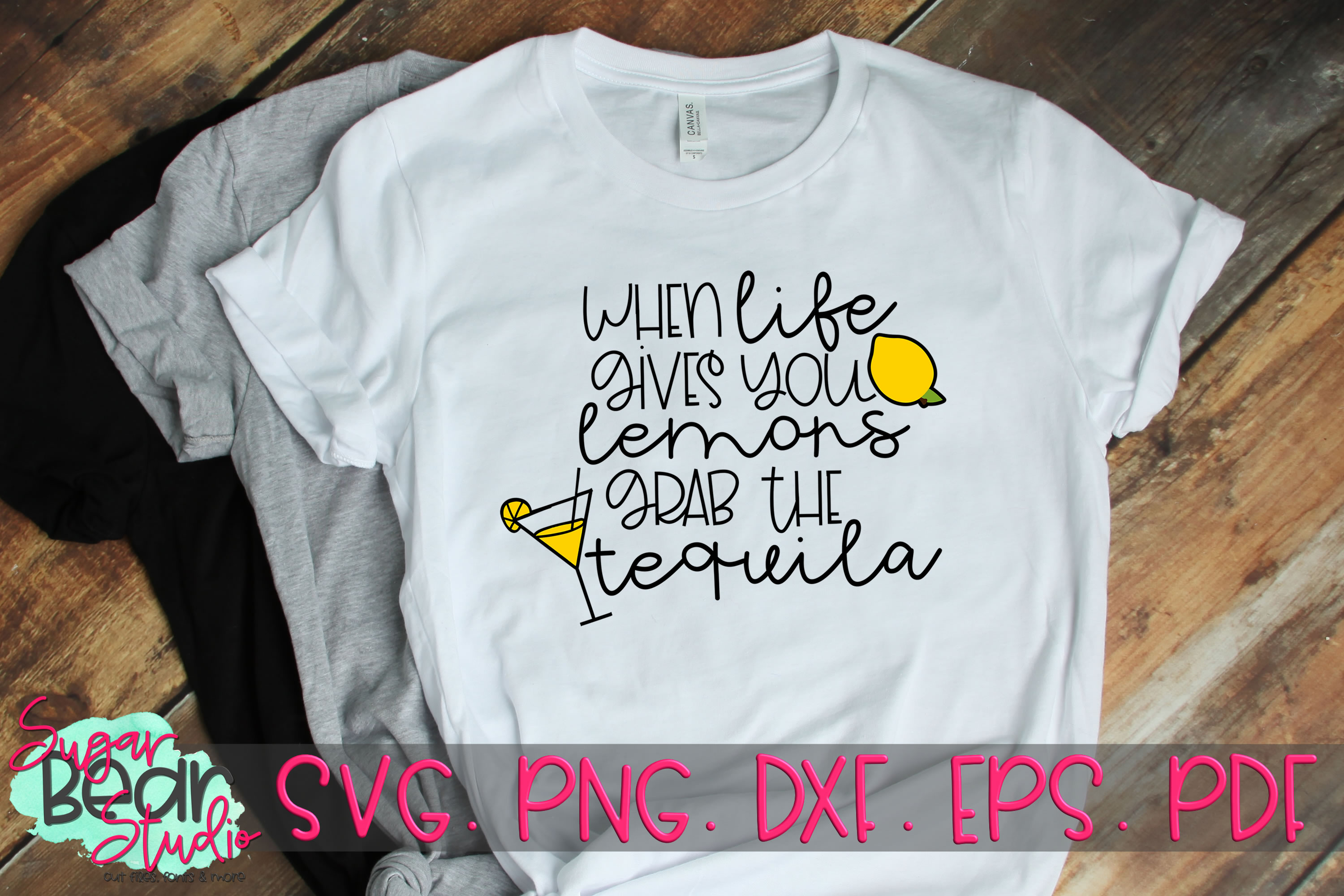 Download When Life Gives You Lemons Grab the Tequila - A Funny SVG ...