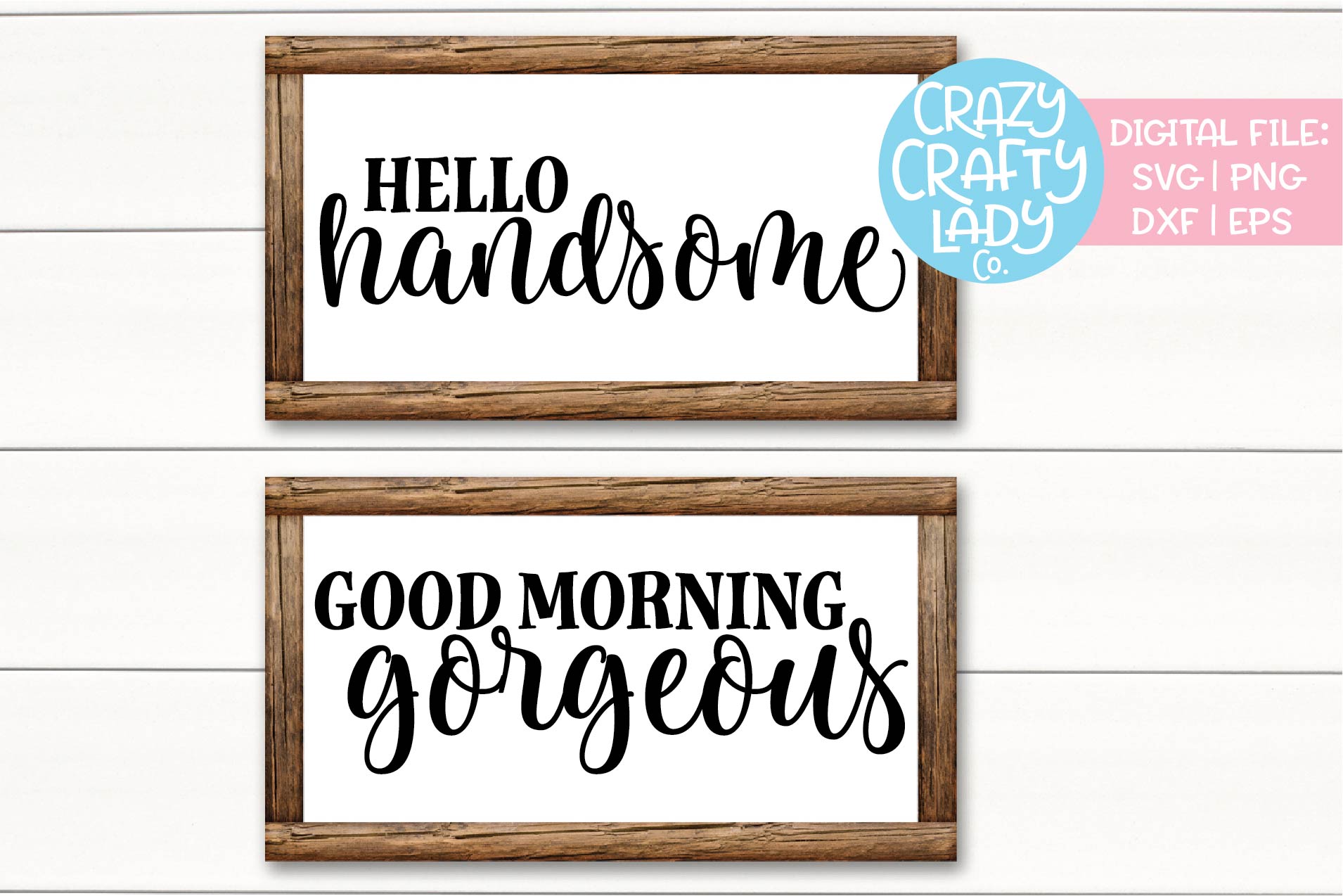 Hello Handsome & Good Morning Gorgeous SVG Cut File Bundle ...