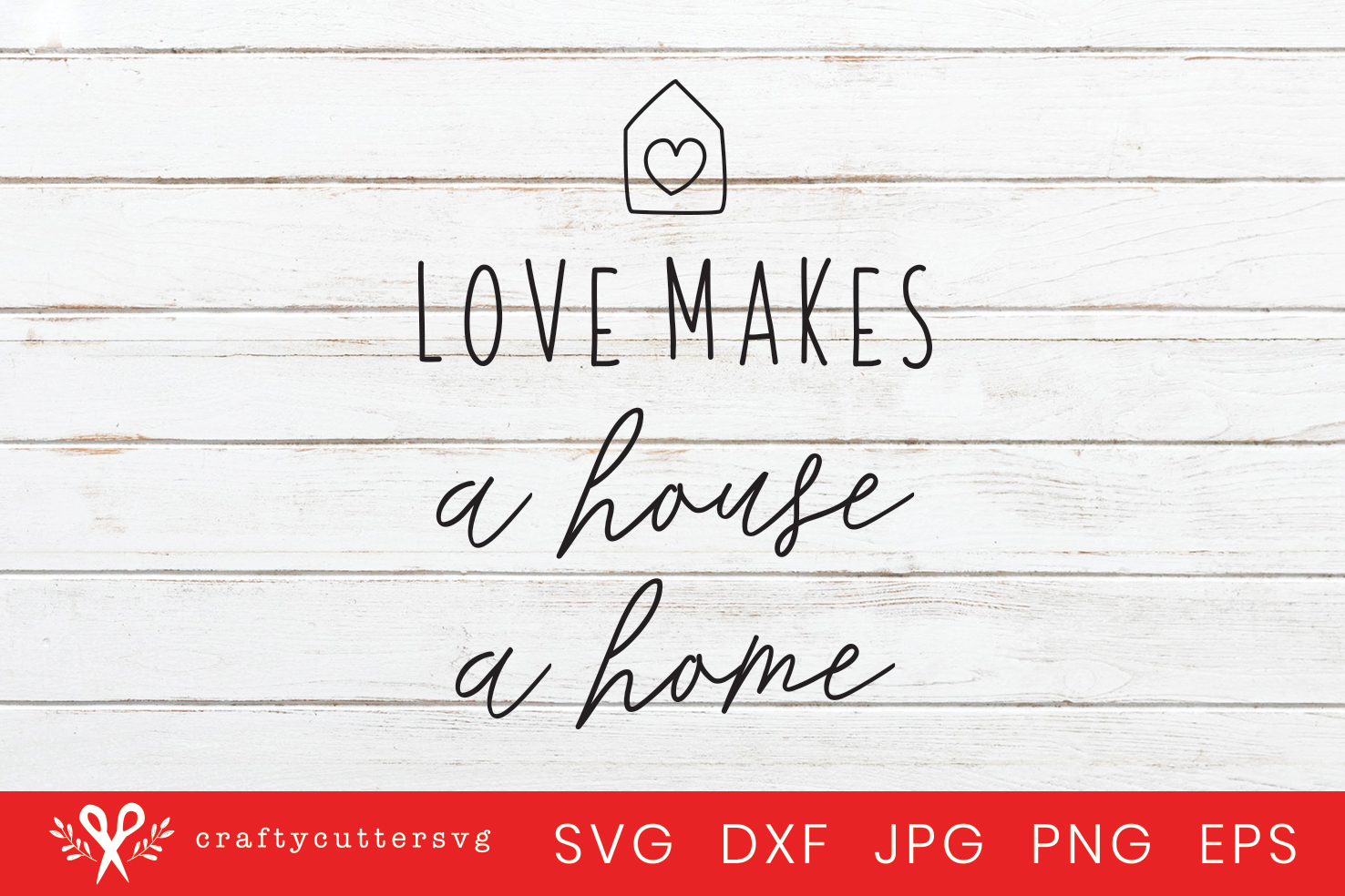 Love makes a house a home Svg Valentine's Day Sign