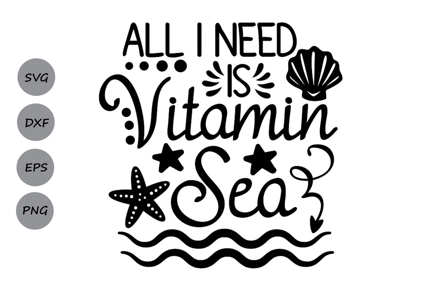 All I Need is Vitamin Sea Svg, Summer Svg, Vacation Svg.