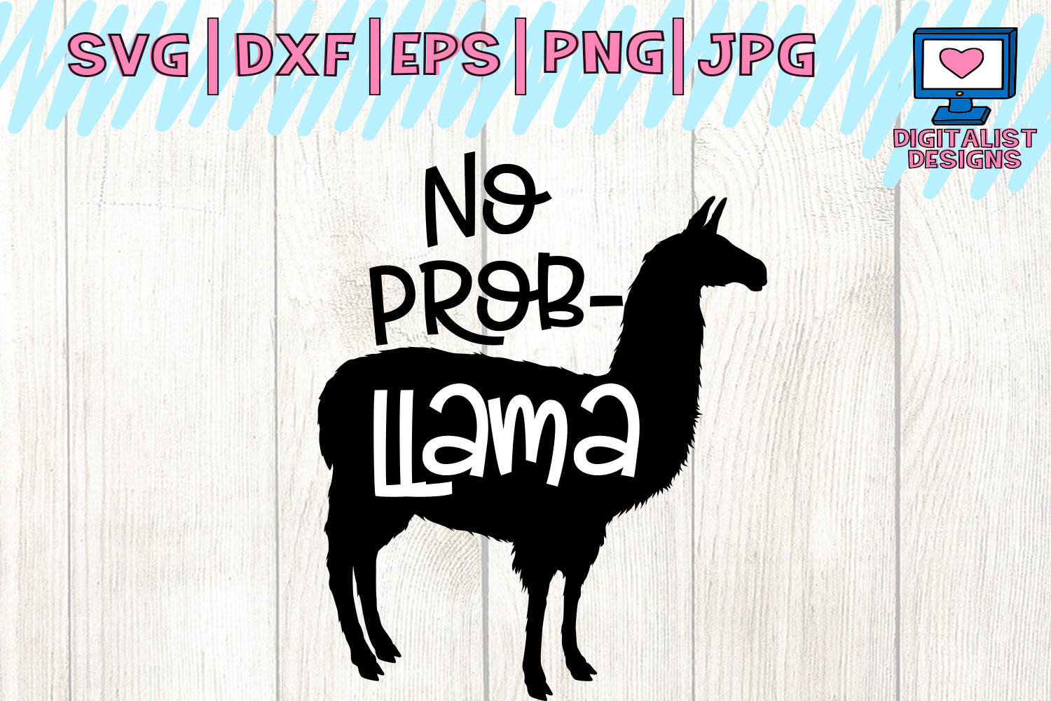 no prob llama svg, vector, dxf, cricut, cut file, silhouette