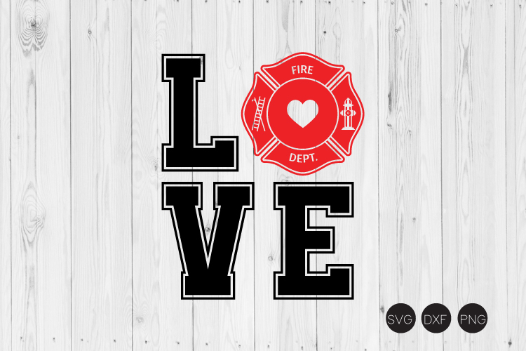 Download Love Firefighter SVG, Firefighter SVG, DXF, PNG Cut File