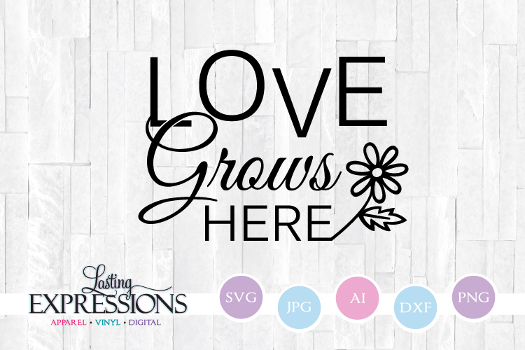 Download Love Grows Here Quote SVG