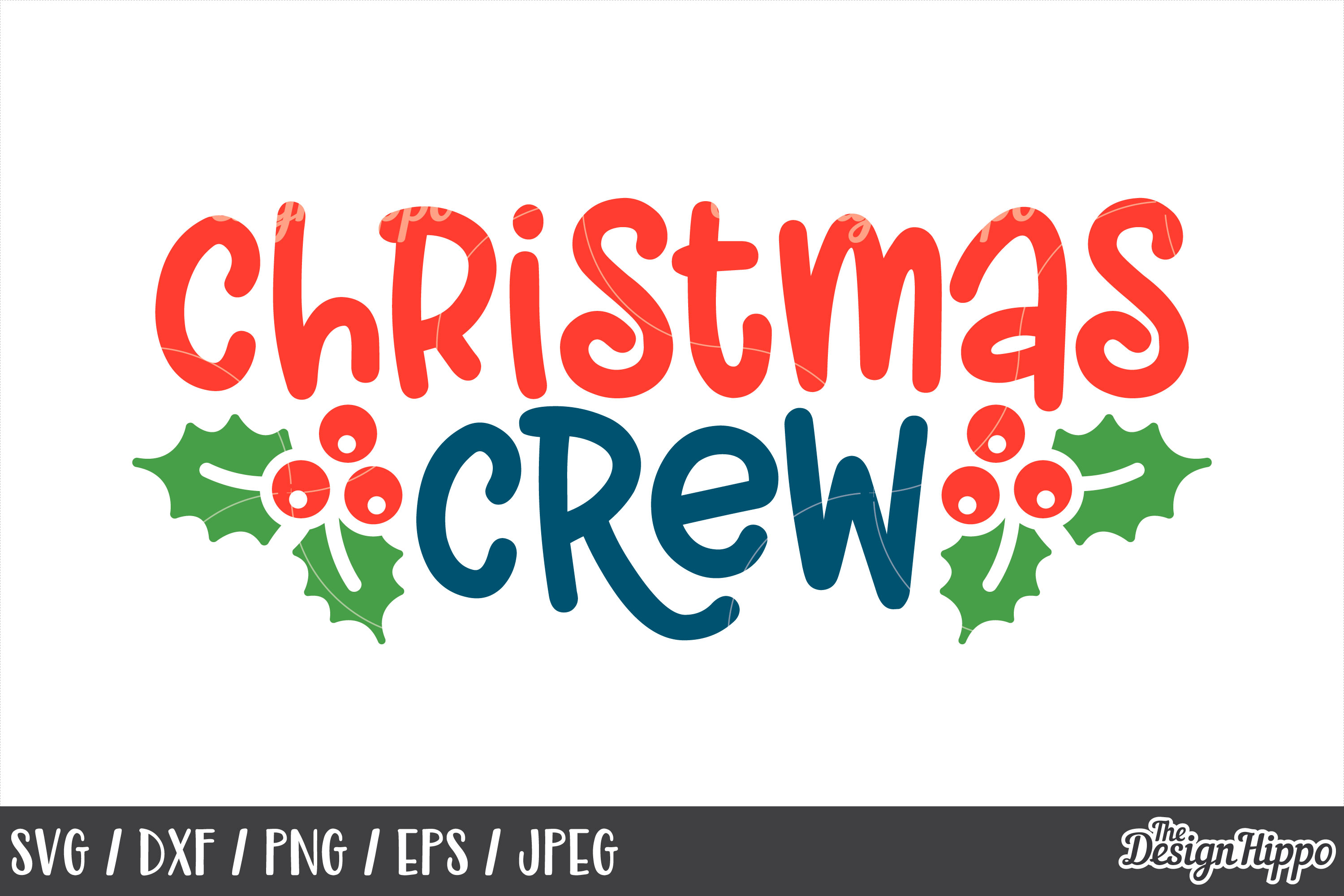 Christmas Crew, SVG, Mistletoe, Cricut, PNG, DXF, Cut Files