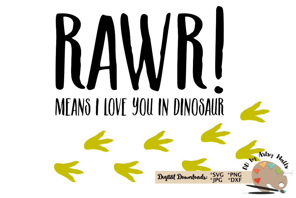 Download Dinosaur SVG dinosaur quote svg dxf Rawr means I love you