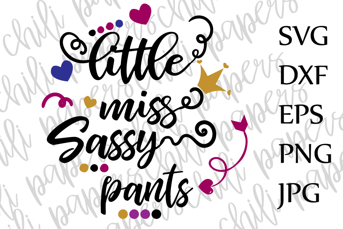 Little Miss Sassy Pants Svg