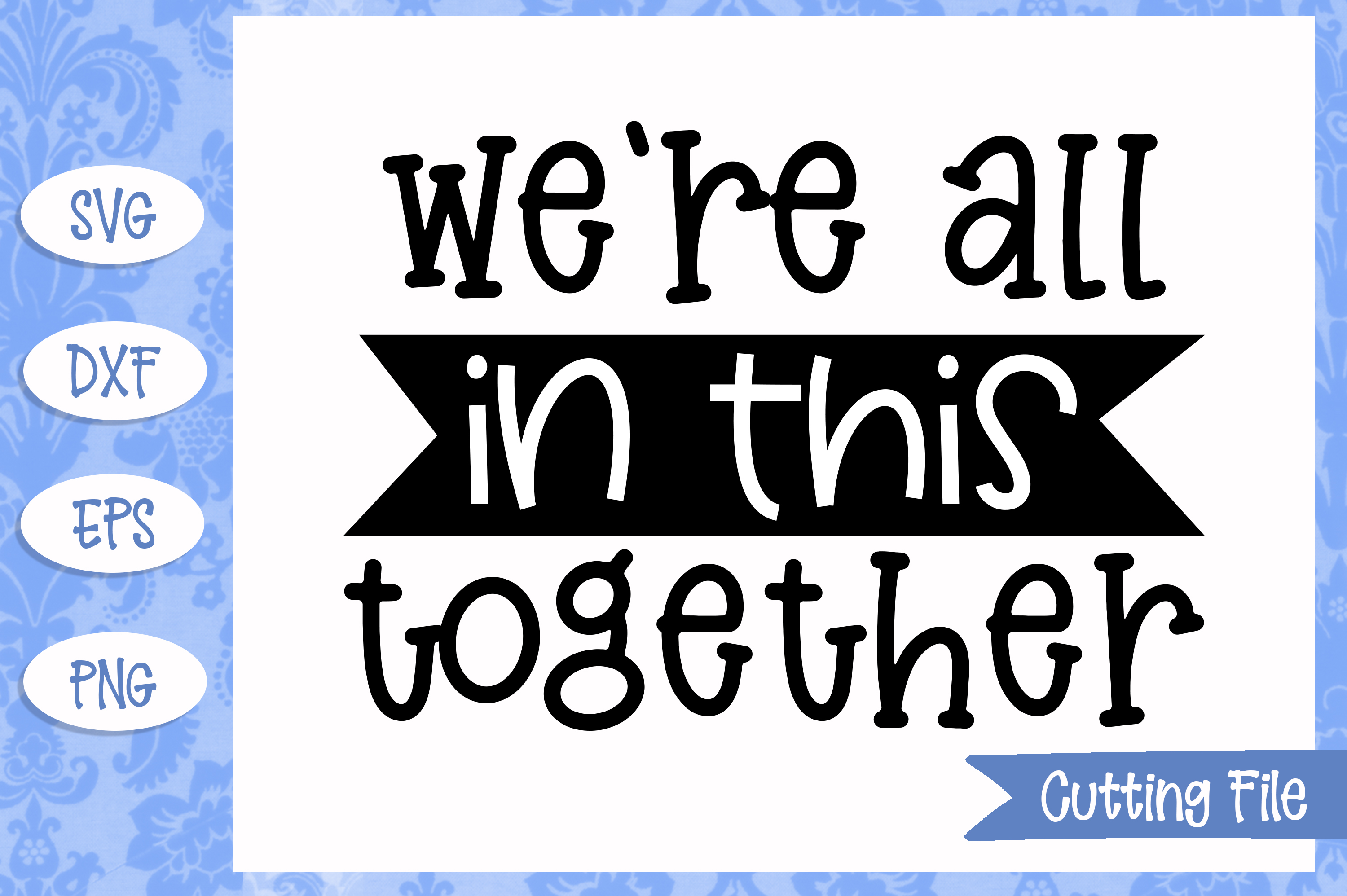 We're all in this together SVG File