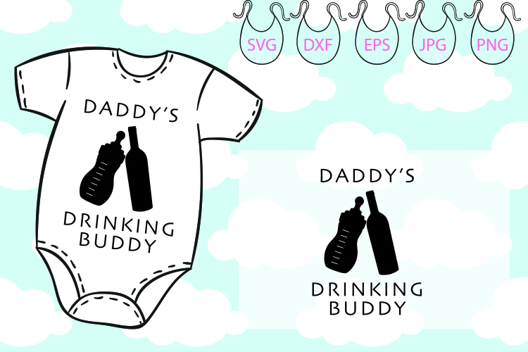 Daddy's Drinking Buddy SVG, Hello World SVG Newborn SVG