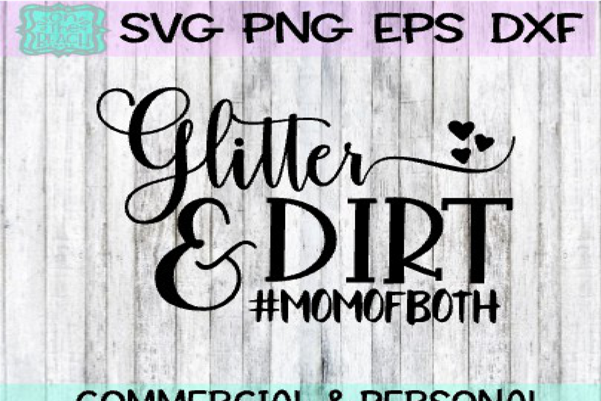 Download Glitter and Dirt - Mom of Both (194445) | SVGs | Design ...