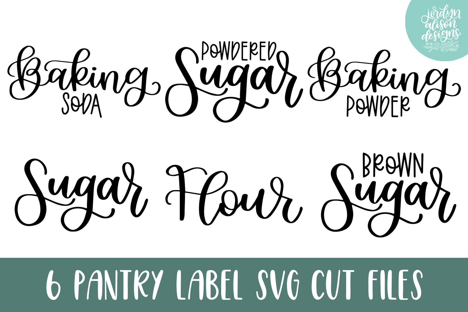 6 Pantry Label Hand Lettered SVG Cut Files, Baking