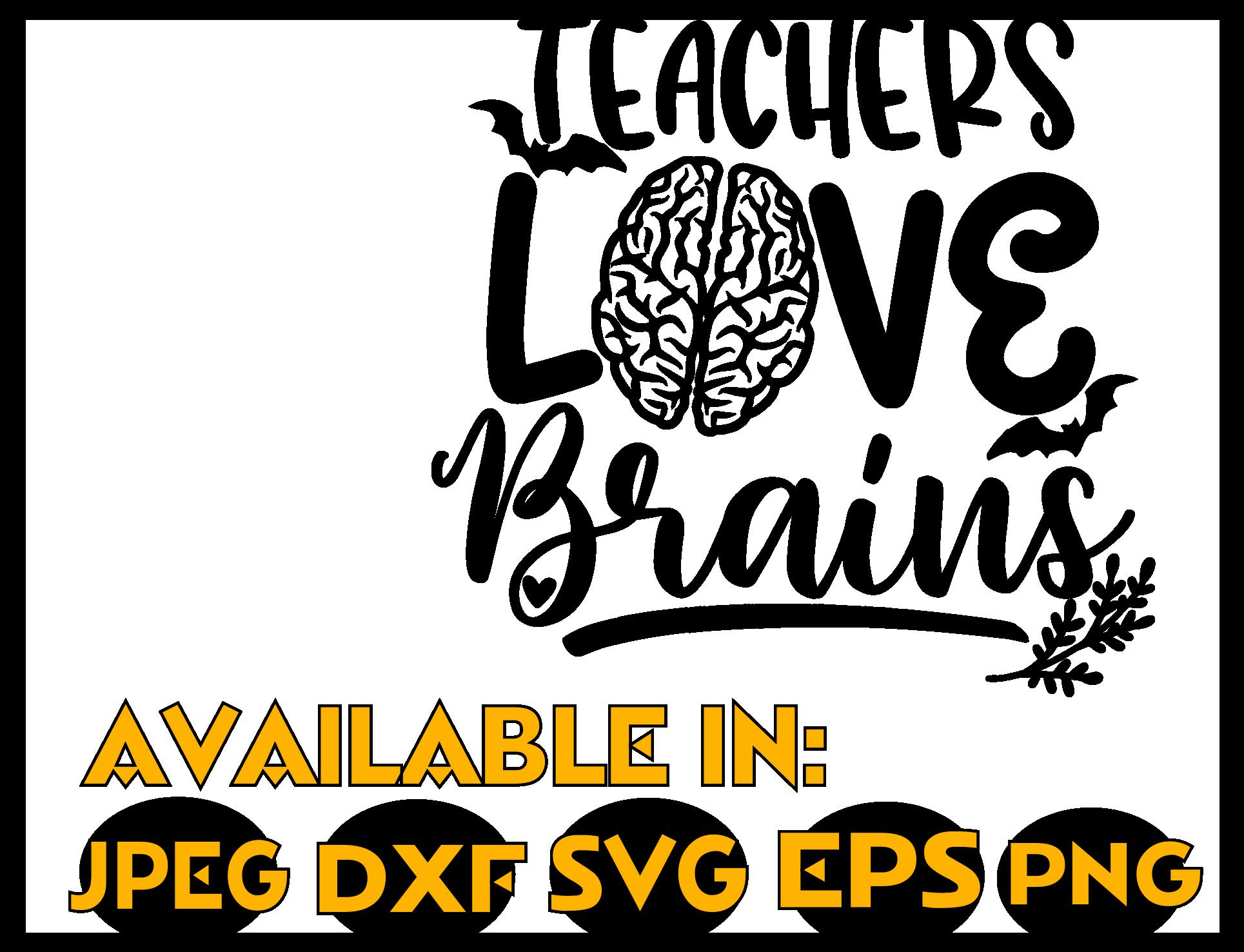 Download Teacher SVG DXF JPEG Silhouette Cricut Halloween love brains