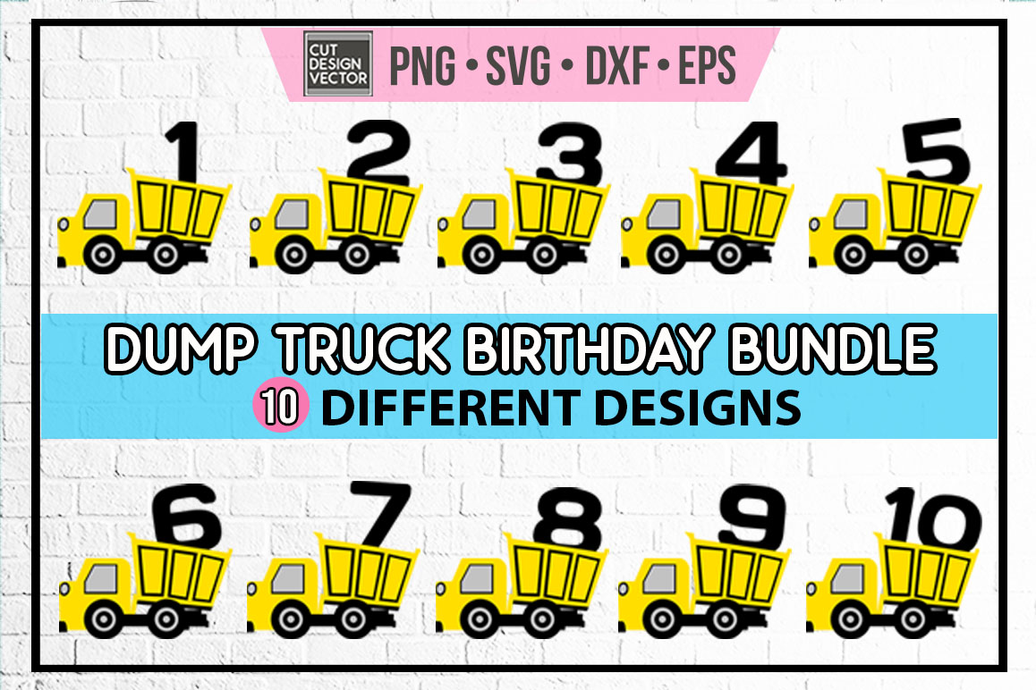 Download Dump Truck Birthday SVG Bundle