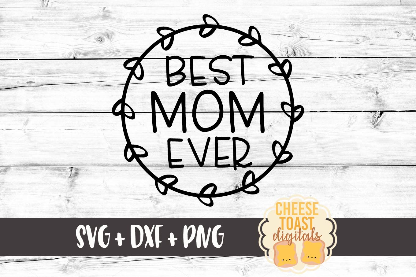 Download Best Mom Ever with Wreath - Mother's Day SVG PNG DXF (73210) | SVGs | Design Bundles