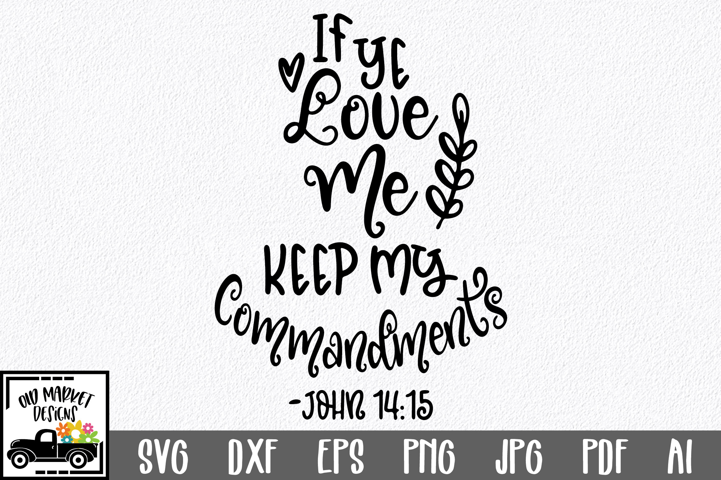 if-ye-love-me-keep-my-commandments-svg-cut-file-dxf-eps