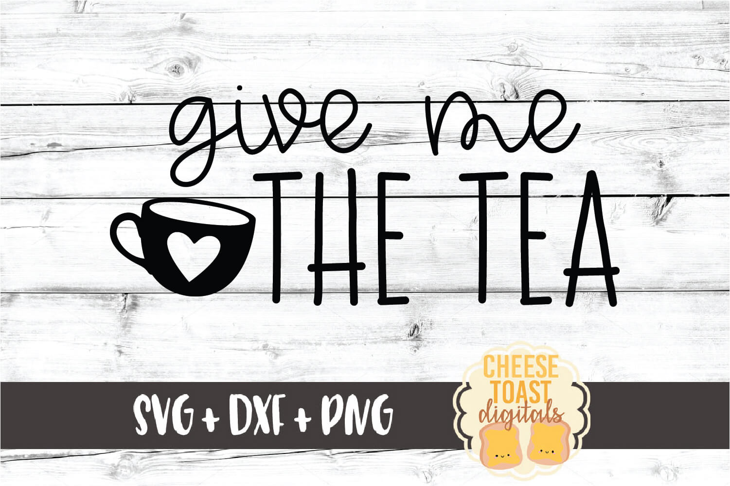 Give Me The Tea - Funny SVG PNG DXF Cut Files (297903) | Cut Files ...