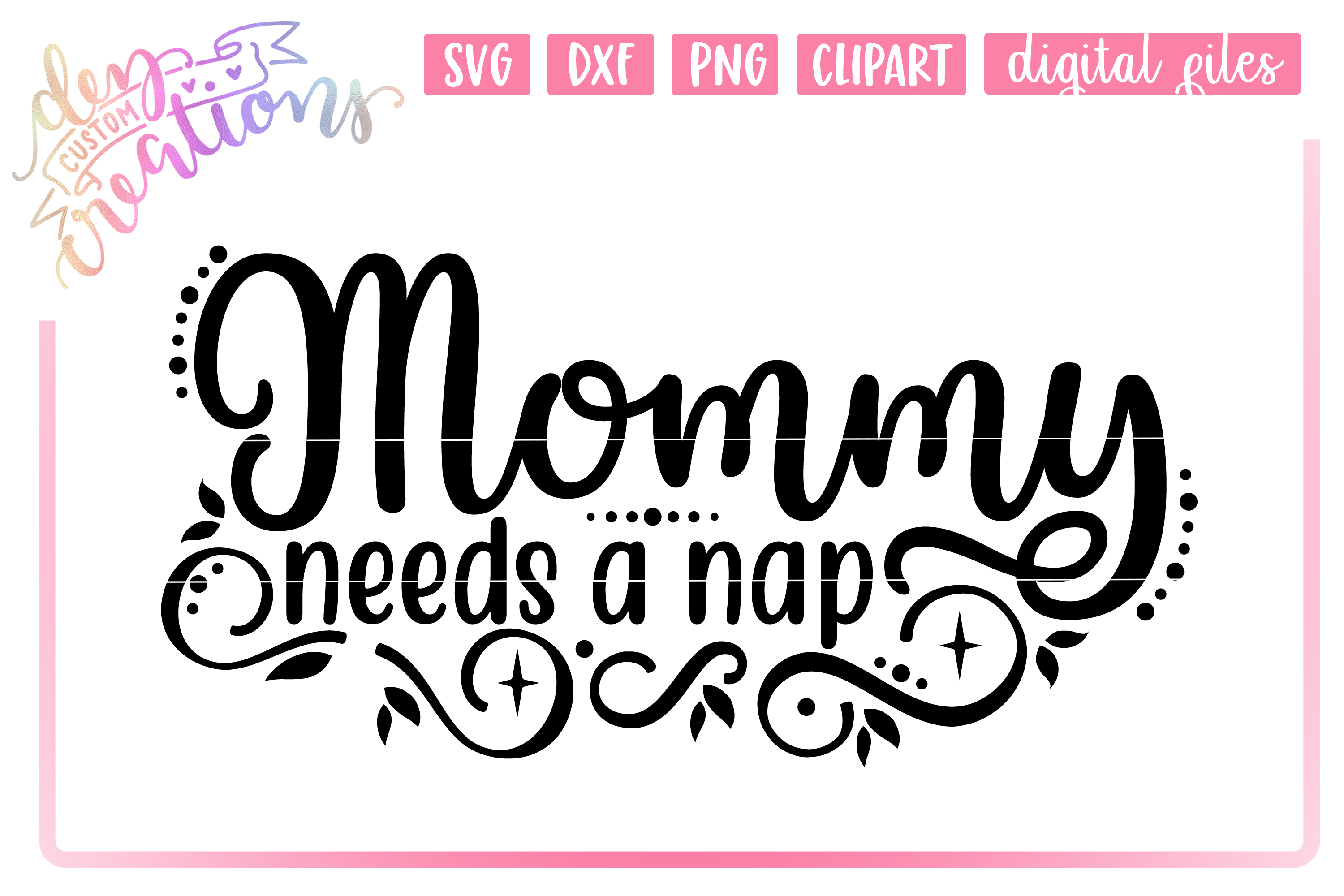 Free Free Mama Needs A Nap Svg 478 SVG PNG EPS DXF File