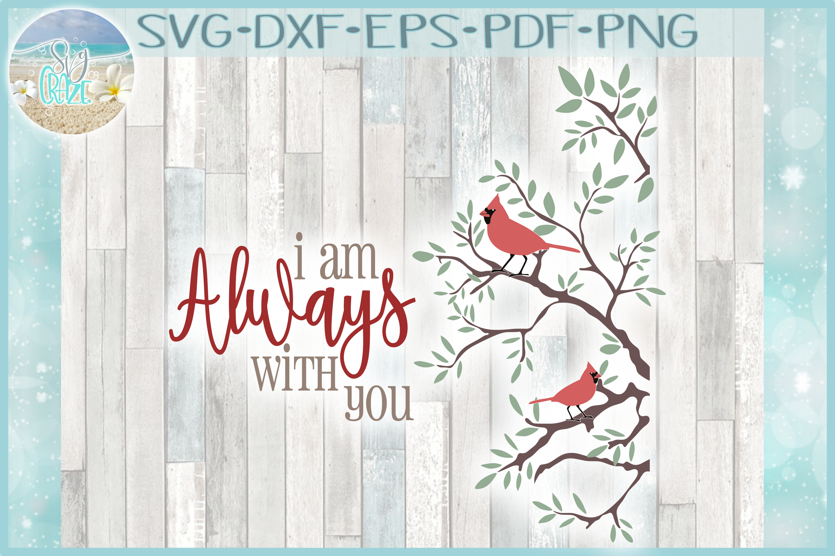 Download I Am Always With You Cardinal Condolences Quote SVG