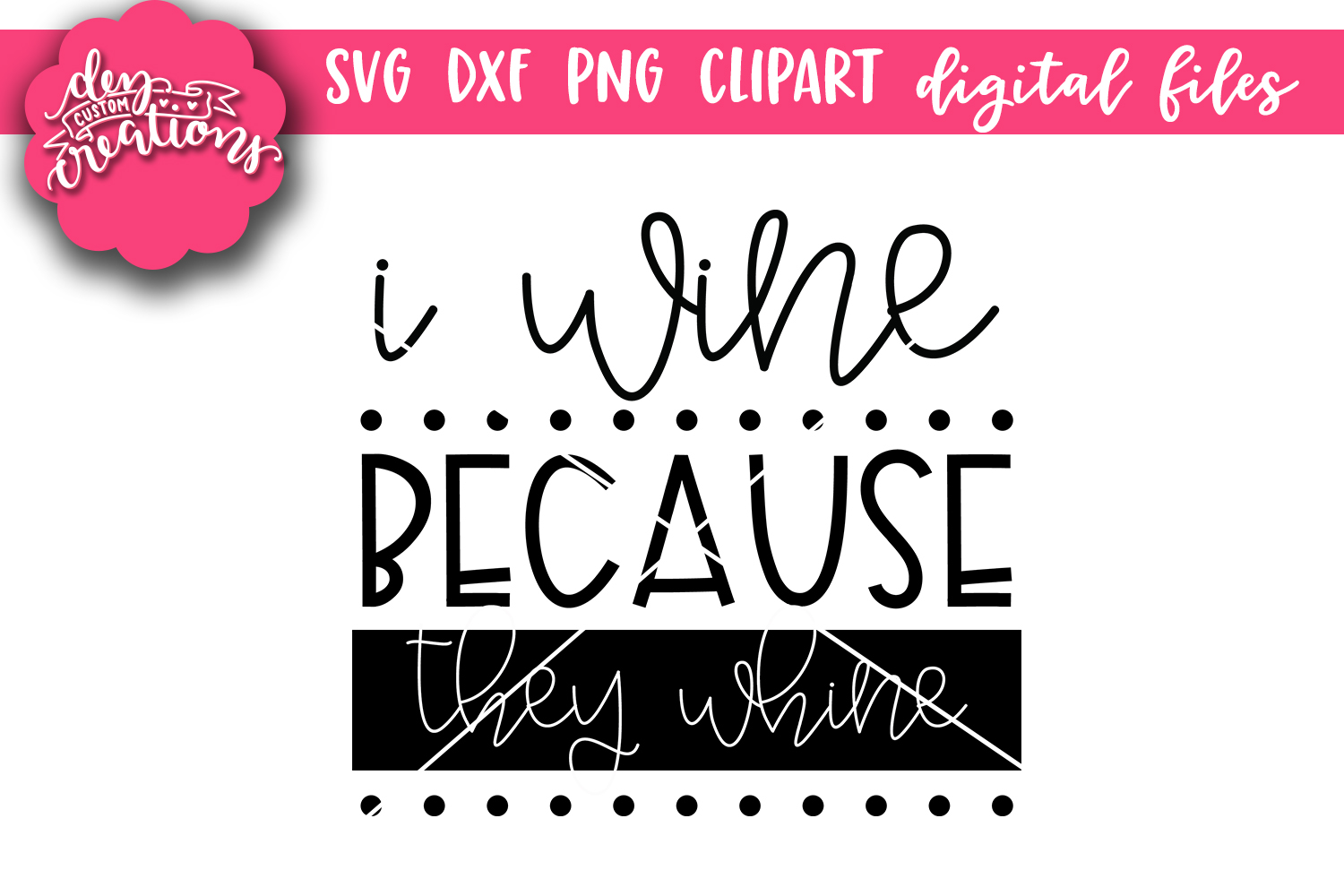 Free Free 142 Its Moms Turn To Wine Svg Free SVG PNG EPS DXF File