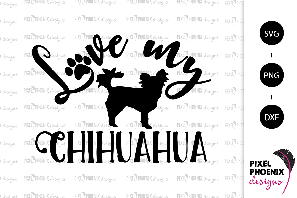 Download Dog SVG Love my Chihuahua SVG (199222) | SVGs | Design Bundles