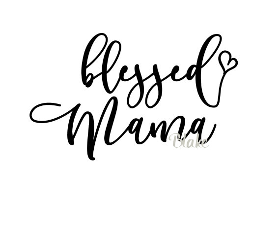 Download Blessed mama svg Mother's day svg cut file for silhouette ...