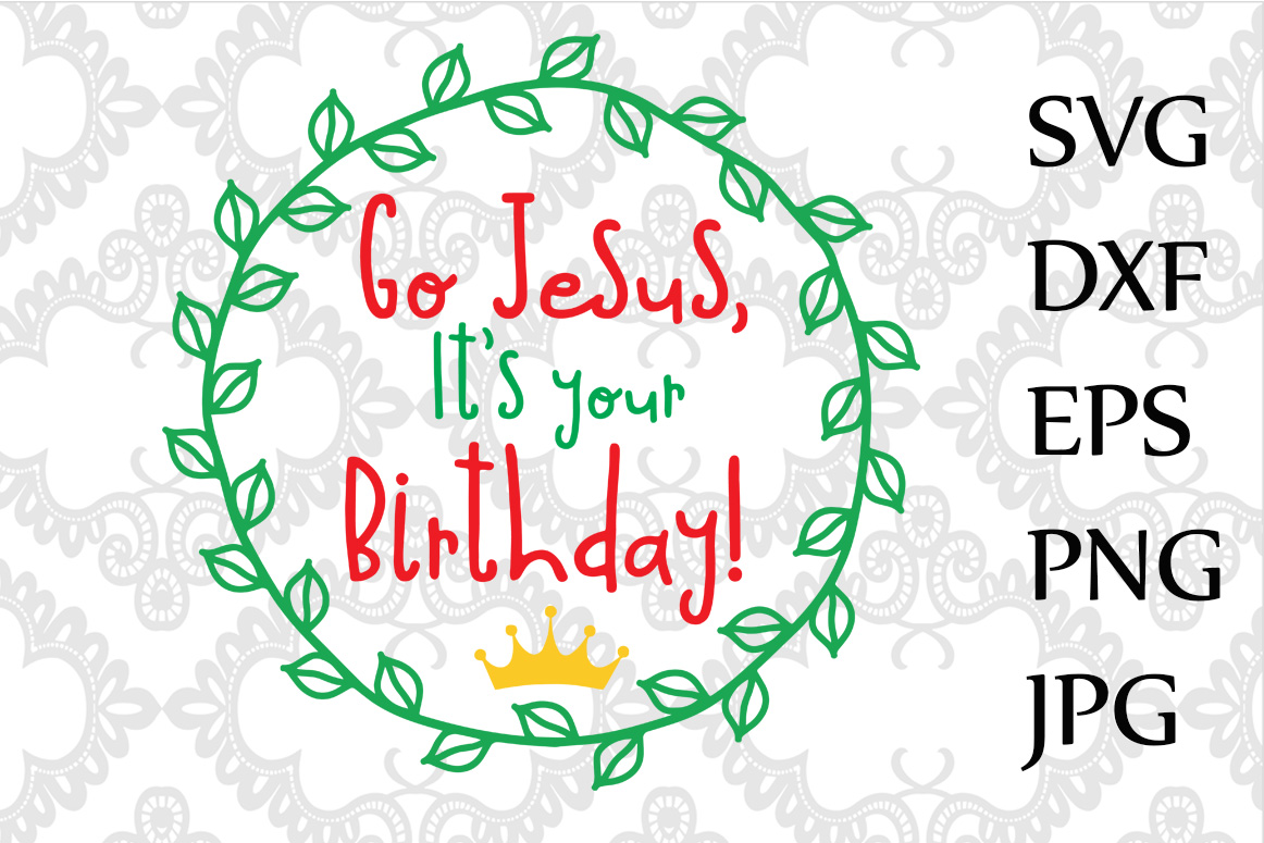 Download Go Jesus its your birthday Svg