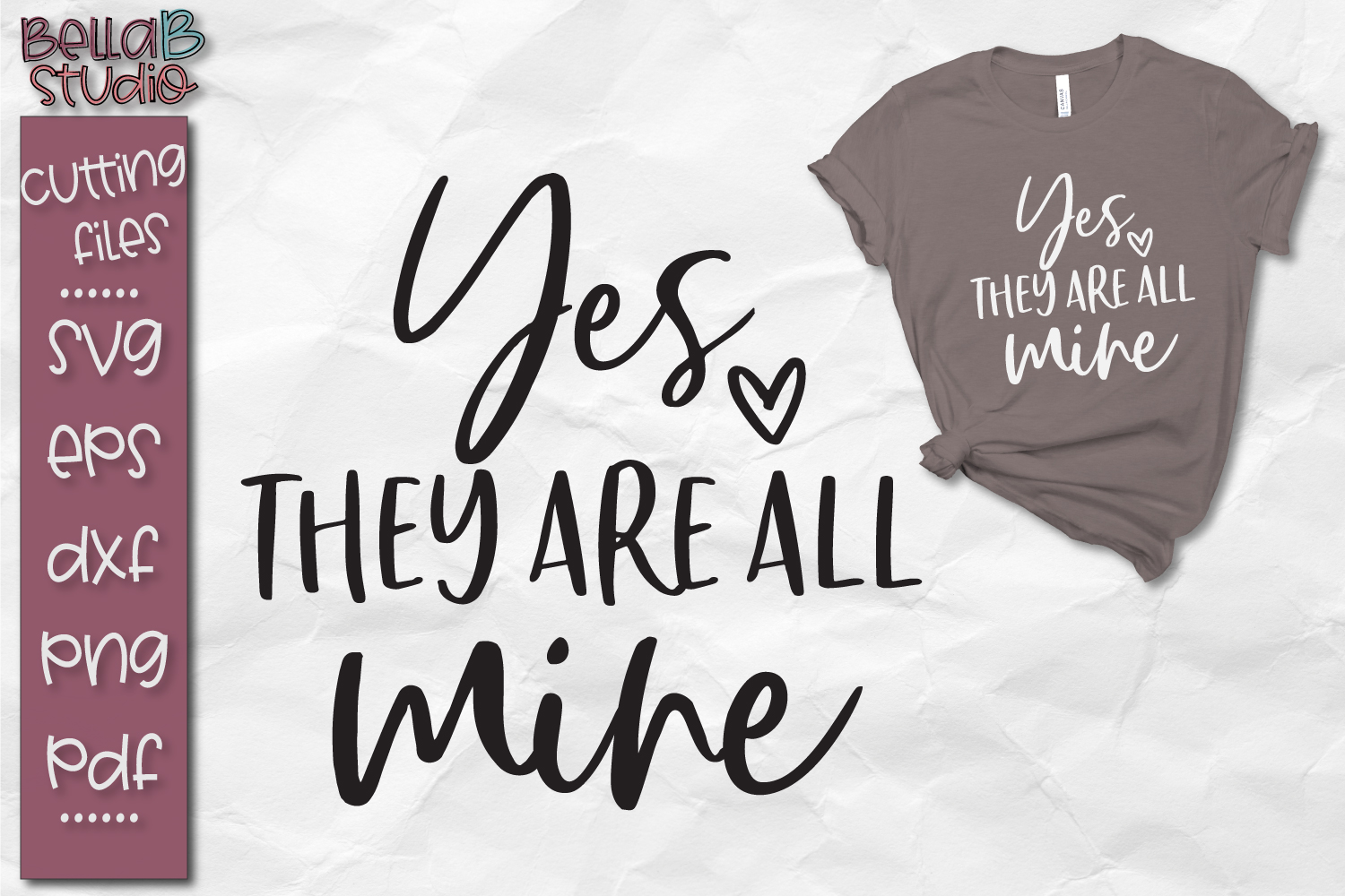 Yes They Are All Mine SVG, Funny Mom SVG, Mom Of Both