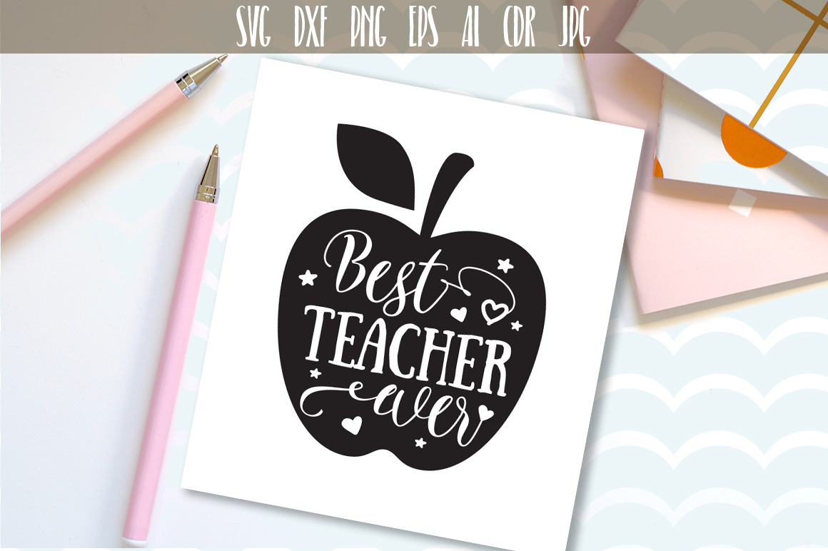 Download Best Teacher ever svg, teacher appreciation SVG clipart, svg files for silhouette, files for ...