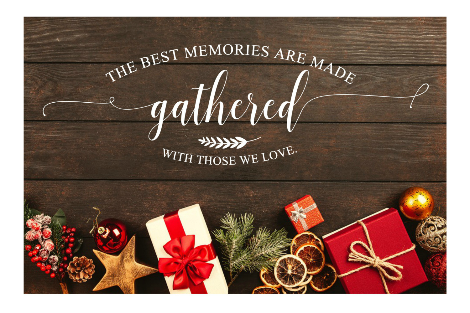 Download Best Memories ,Made Gathered With Those we Love, SVG FILE ...