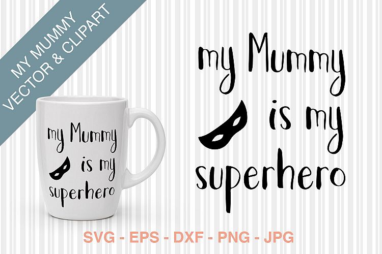 SVG - My Mummy is my superhero