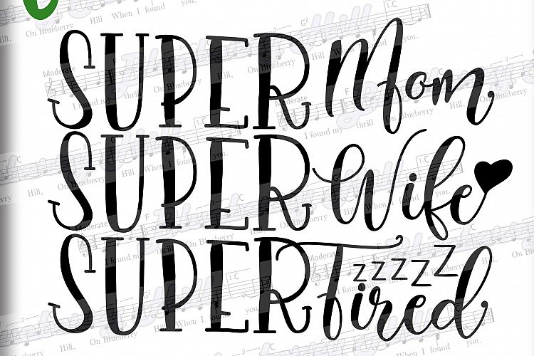 Super Mom svg -Super Wife Super Tired SVG - Mom Quote,