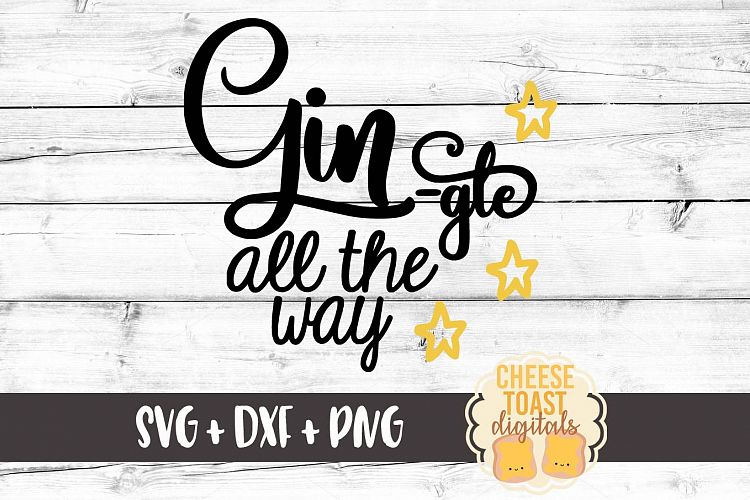 Gingle All The Way SVG PNG DXF Cutting Files