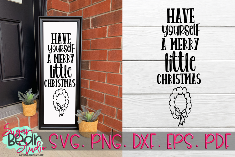 Download Free Svgs Download Have Yourself A Merry Christmas A Vertical Porch Sign Svg Free Design Resources