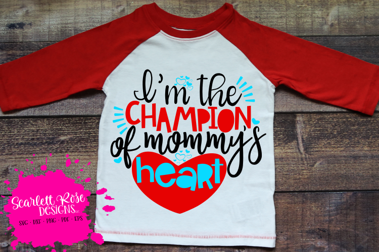 Im the Champion of Mommys Heart SVG
