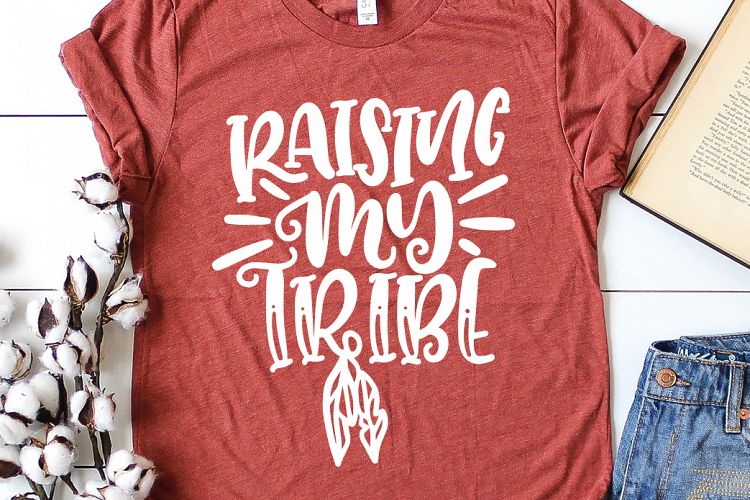 Raising My Tribe SVG DXF Cut File for Cricut and Silhouette