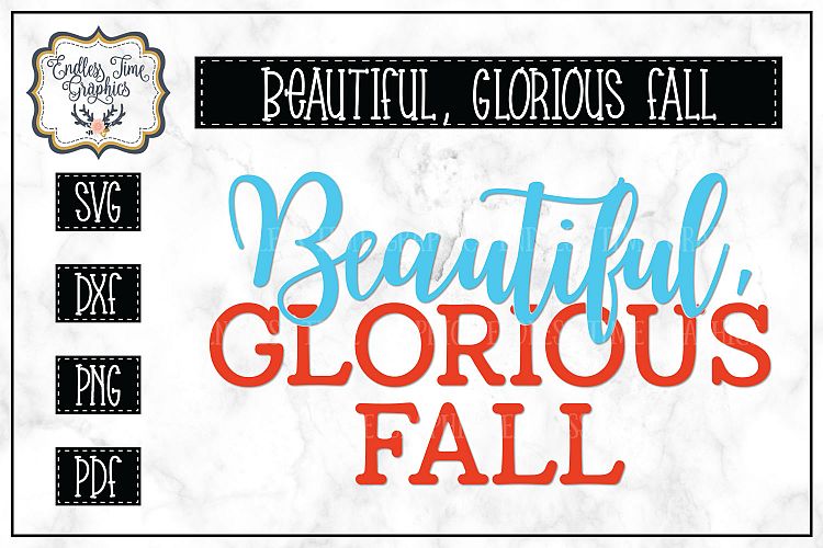 Beautiful, Glorious Fall SVG