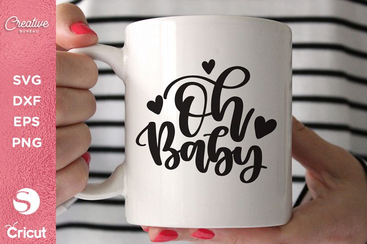 Oh Baby SVG. Newborn SVG, Baby SVG, Mommy To Be SVG