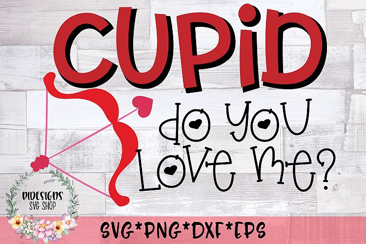 Cupid Do You Love Me SVG Cut File