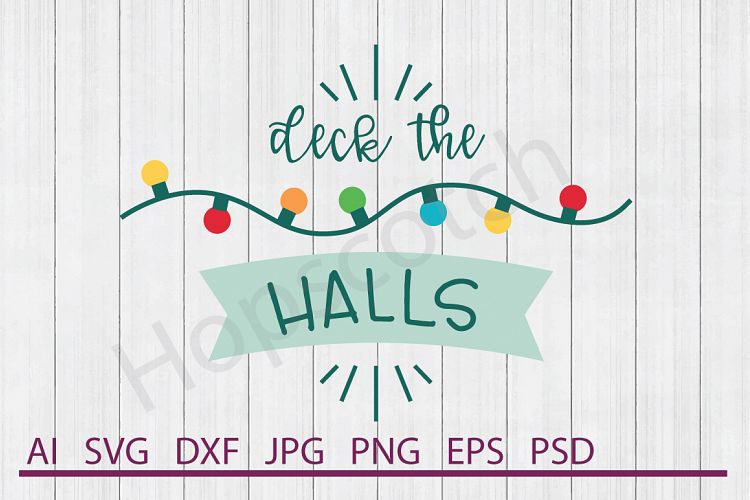 Lights SVG, Deck The Halls SVG, DXF File, Cuttable File