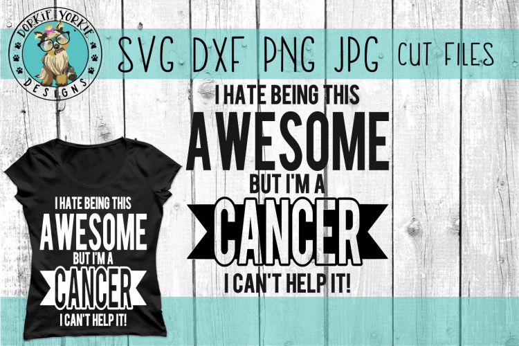 Cancer - I hate being this awesome but im a, BUNDLE SVG