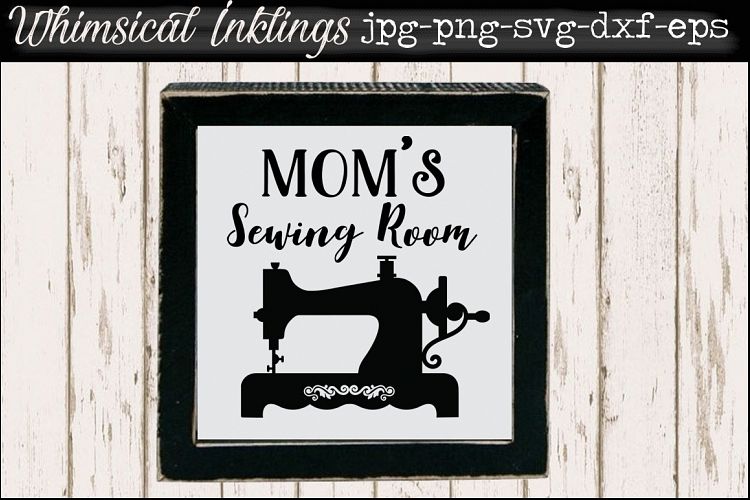 Moms Sewing Room SVG