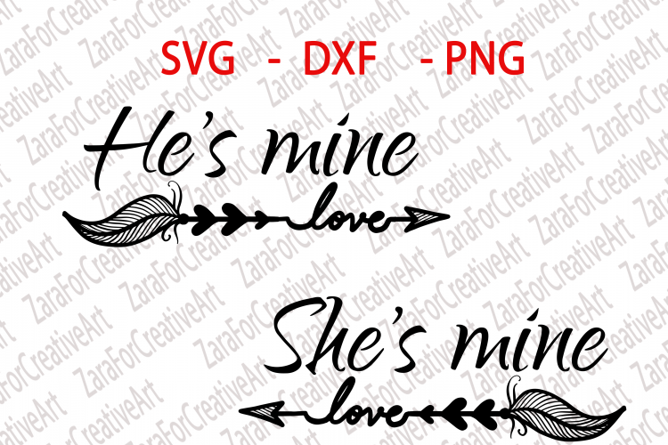 Hes mine shes mine SVG DXF PNG Cutting files Cricut Silhouette Cameo Die Cut love couple matching Wifey Hubby love kiss miss u
