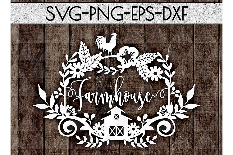 Farmhouse SVG Cutting File, Rustic Papercut DXF, EPS, PNG