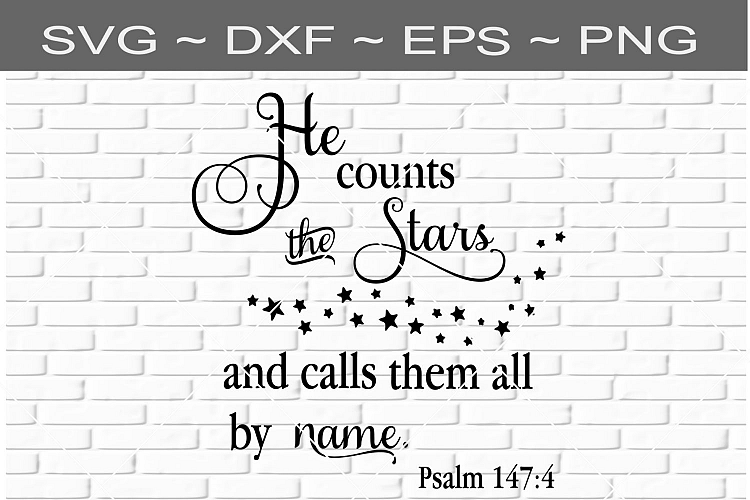 He Counts The Stars Calls By Name Cutting File SVG EPS DXF