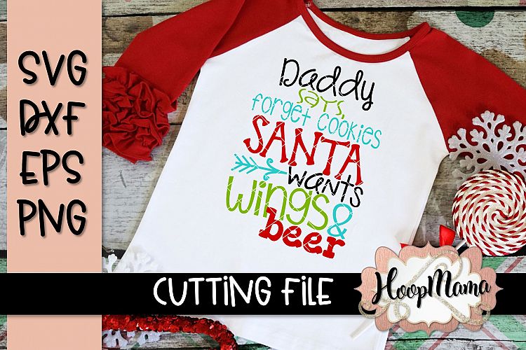 Daddy Says Forget The Cookies Santa Wants Wings And Beer -
